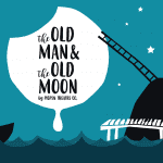 Theatre: The Old Man and the Old Moon