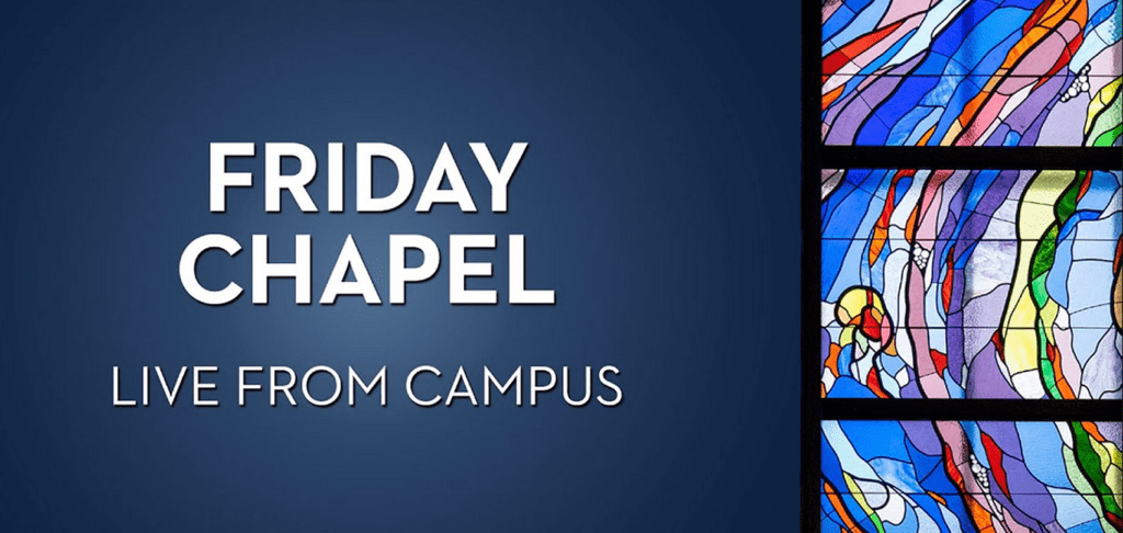 Friday Chapel - Live from Campus