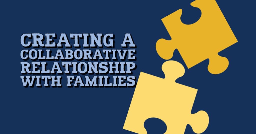 Creating a Collaborative Relationship with Families