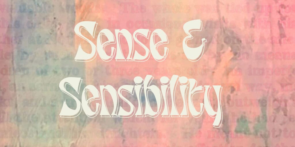 Sense & Sensibility